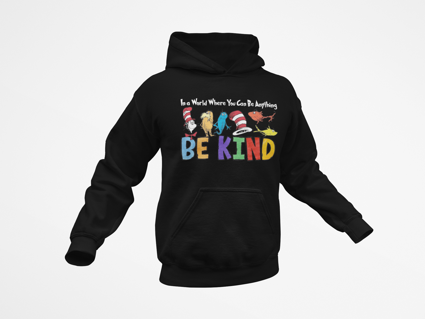 Be Kind - Dr Seuss T-Shirt, Hoodie & Sweater