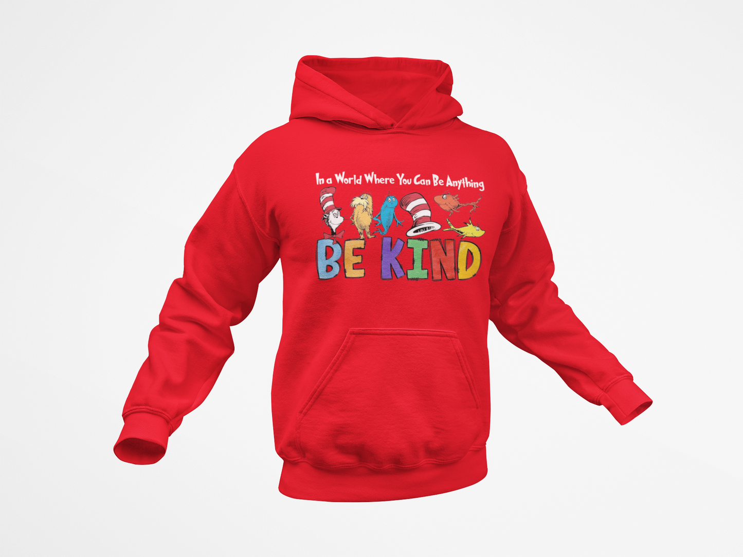Be Kind - Dr Seuss T-Shirt, Hoodie & Sweater