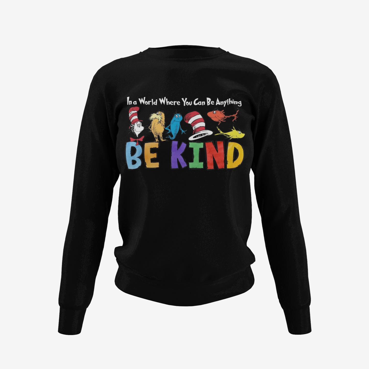 Be Kind - Dr Seuss T-Shirt, Hoodie & Sweater