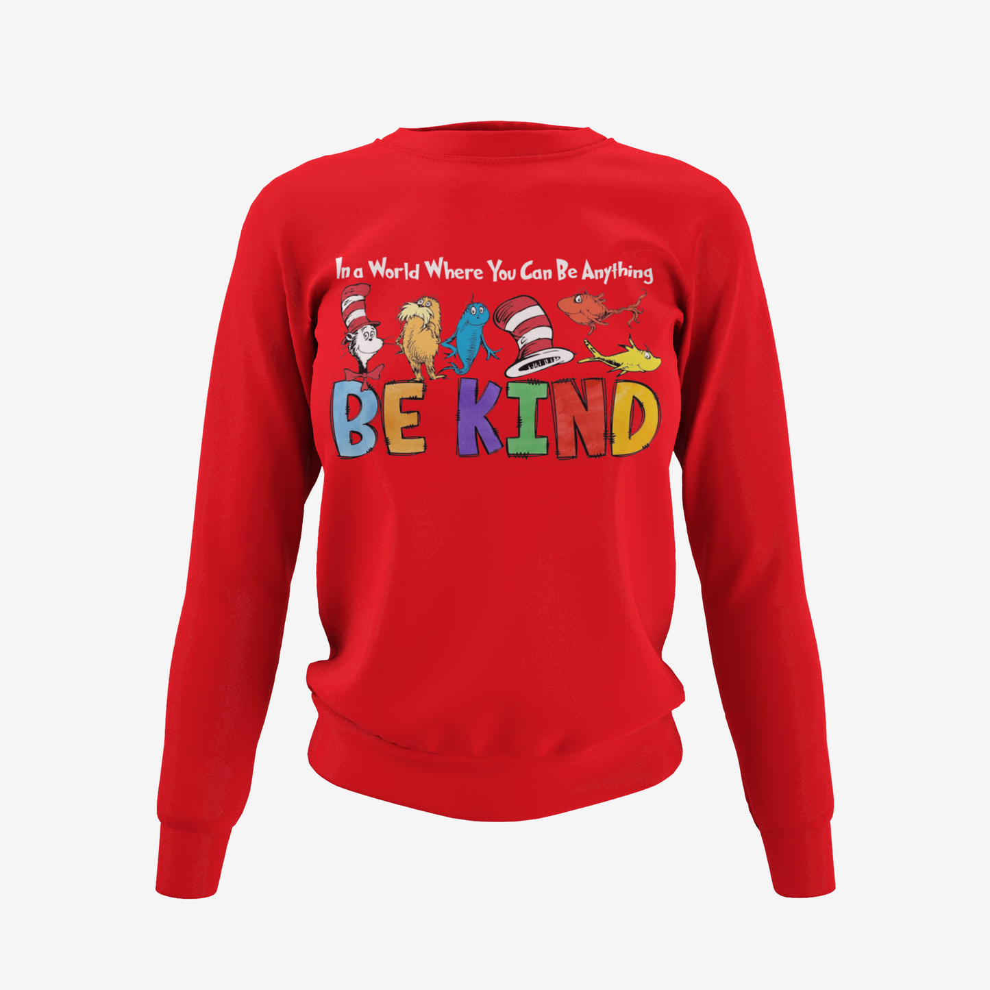 Be Kind - Dr Seuss T-Shirt, Hoodie & Sweater