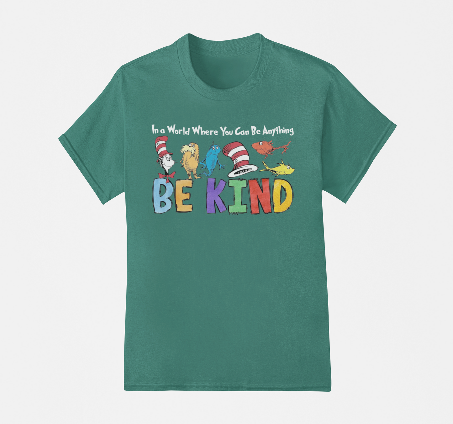 Be Kind - Dr Seuss T-Shirt, Hoodie & Sweater