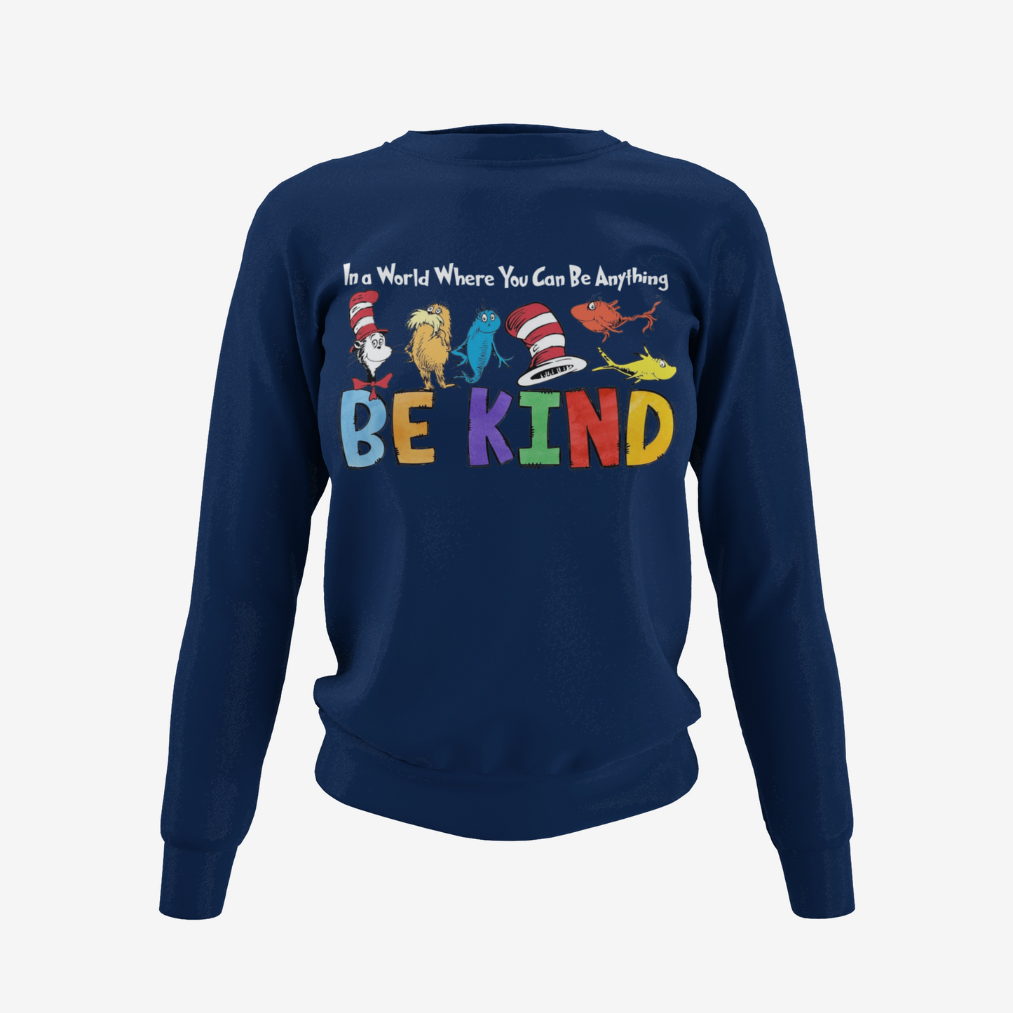 Be Kind - Dr Seuss T-Shirt, Hoodie & Sweater