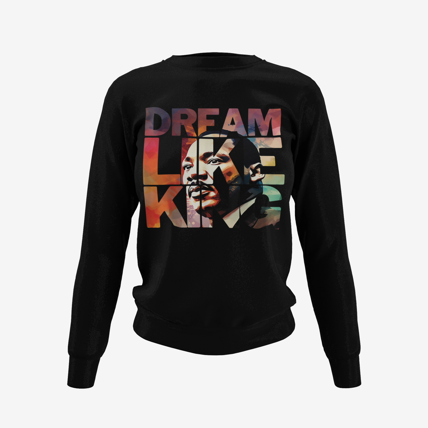 Dream Like King - Dr. Martin Luther King T-Shirt, Hoodie & Sweater