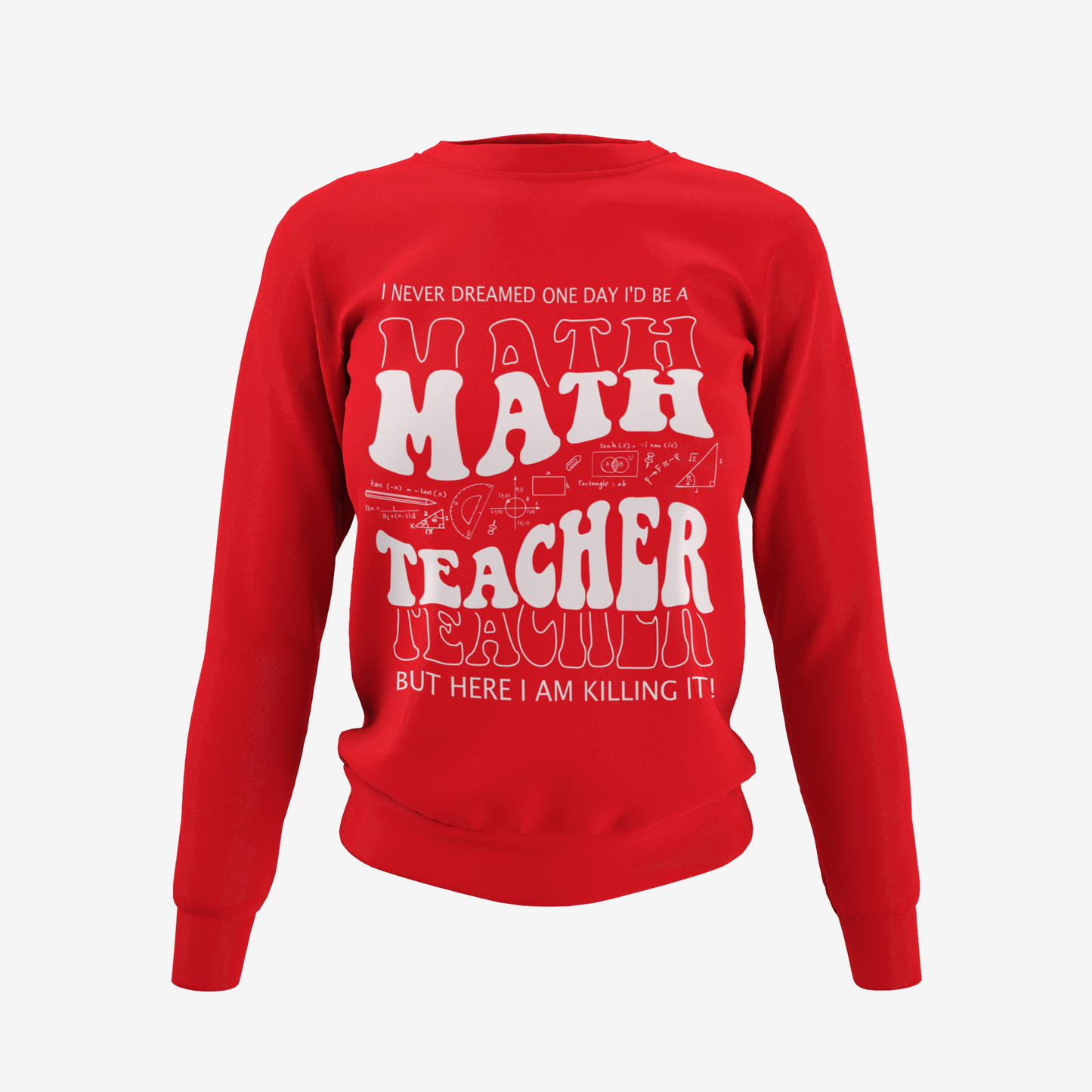 Math Teacher Killing It T-Shirt, Hoodie & Sweater
