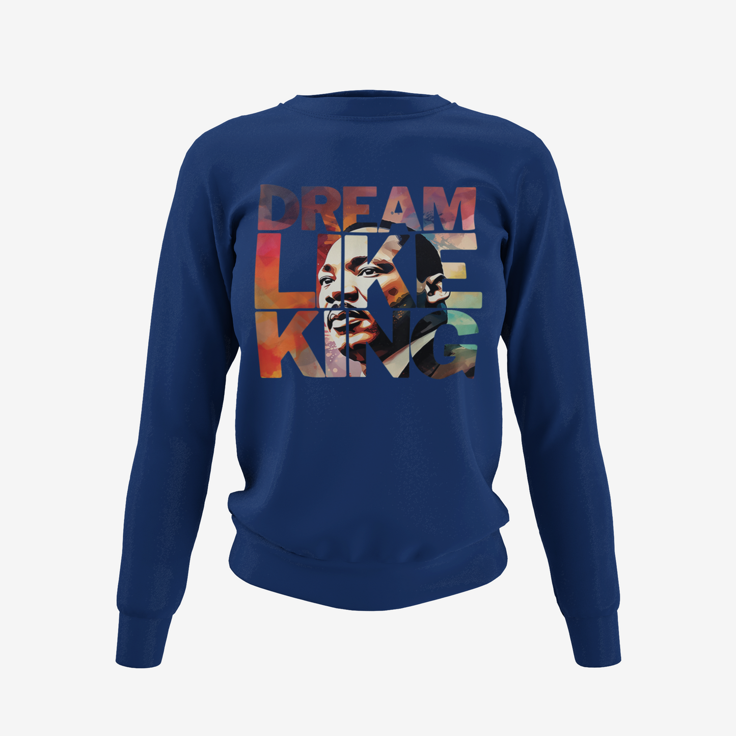 Dream Like King - Dr. Martin Luther King T-Shirt, Hoodie & Sweater