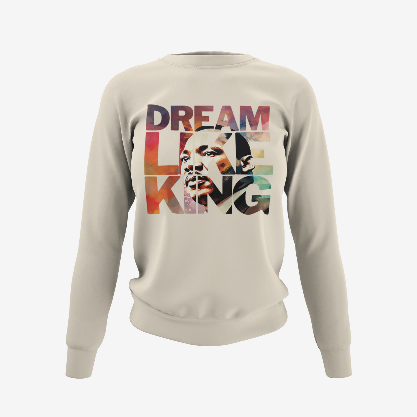 Dream Like King - Dr. Martin Luther King T-Shirt, Hoodie & Sweater