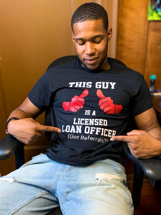 This Guy Is A Licensed Loan Officer T-Shirt!