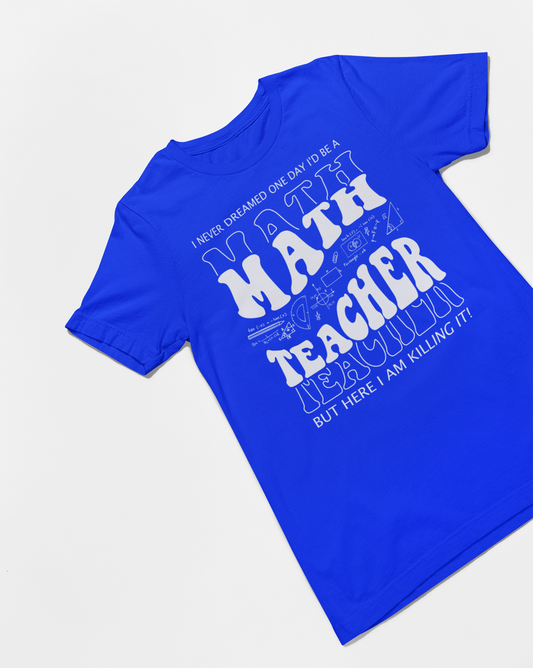 Math Teacher: I Never Dreamed