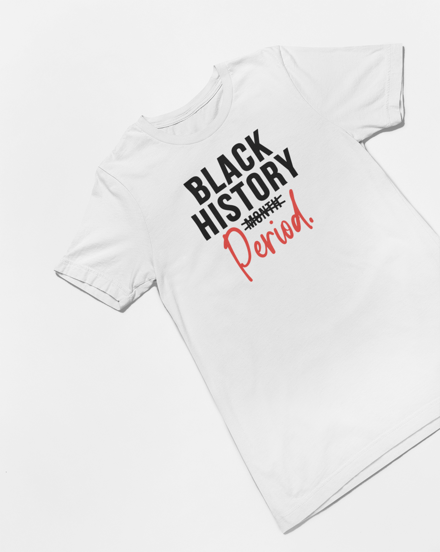 Black History Period! Teacher T-shirt