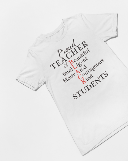 Proud [insert occupation] of B.L.A.C.K Students Teacher T-shirt