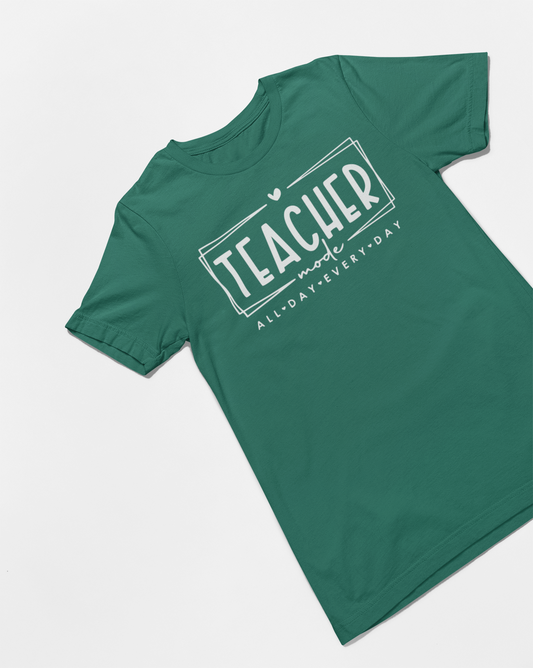 Teacher Mode All Day Everyday Teacher T-shirt
