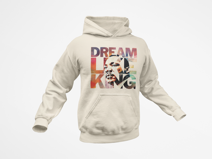 Dream Like King - Dr. Martin Luther King T-Shirt, Hoodie & Sweater