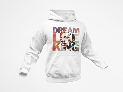 Dream Like King - Dr. Martin Luther King T-Shirt, Hoodie & Sweater