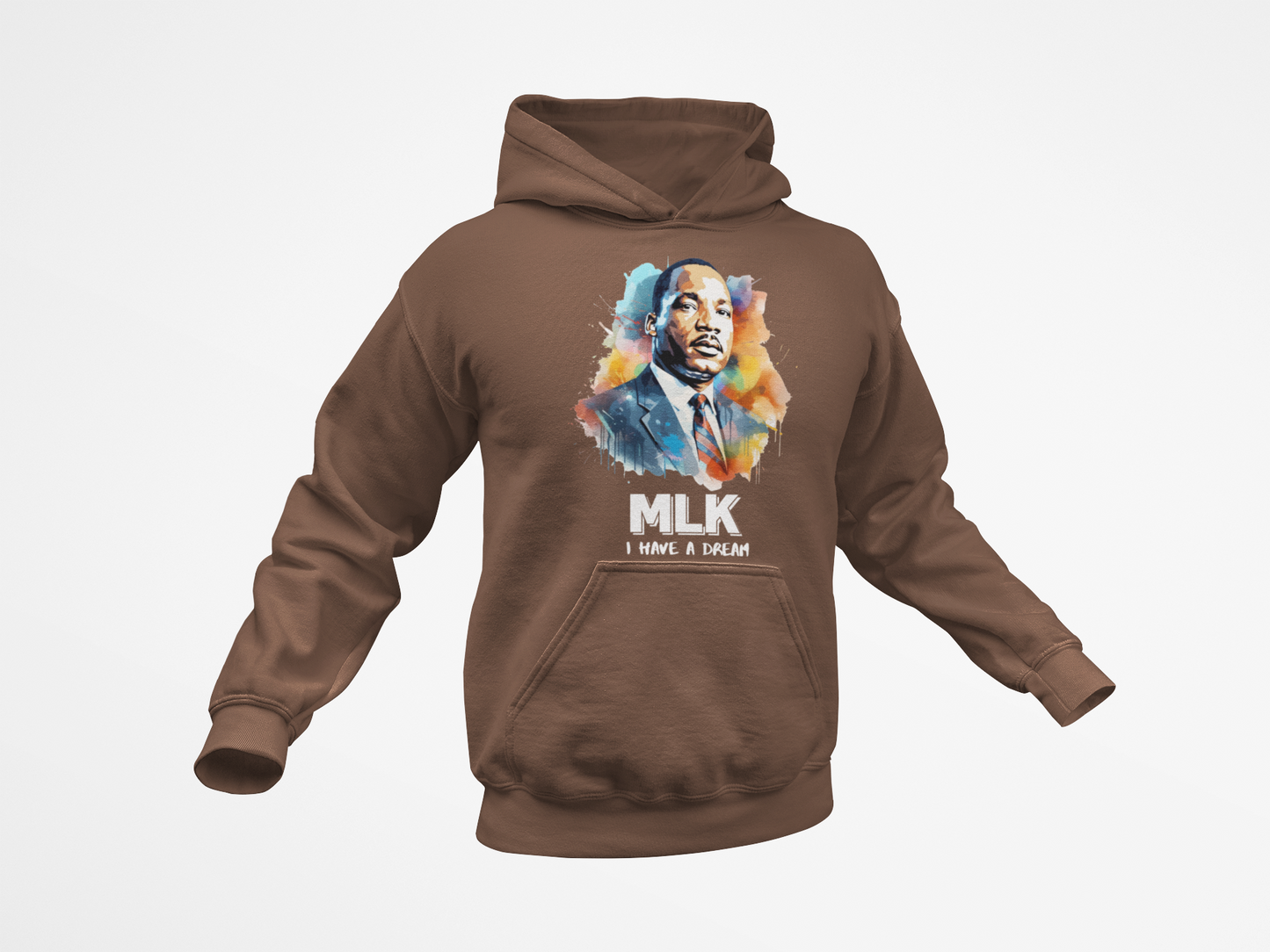 I have A Dream - Dr. Martin Luther King T-Shirt, Hoodie & Sweater