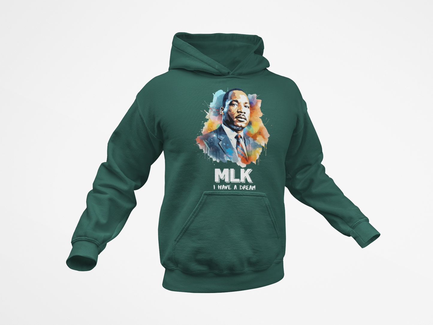 I have A Dream - Dr. Martin Luther King T-Shirt, Hoodie & Sweater