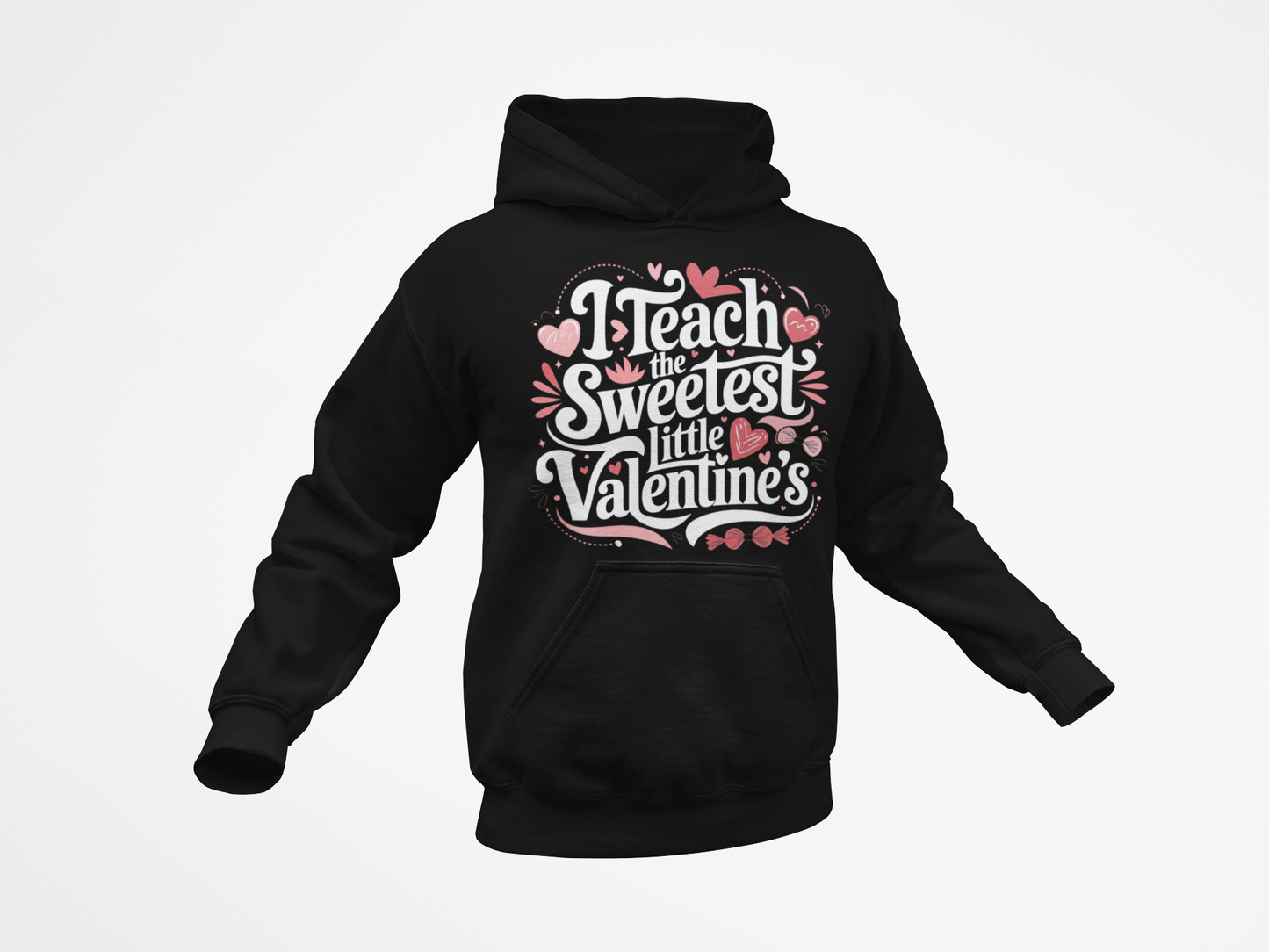 I Teach the Sweetest Valentine's T-Shirt, Hoodie & Sweater