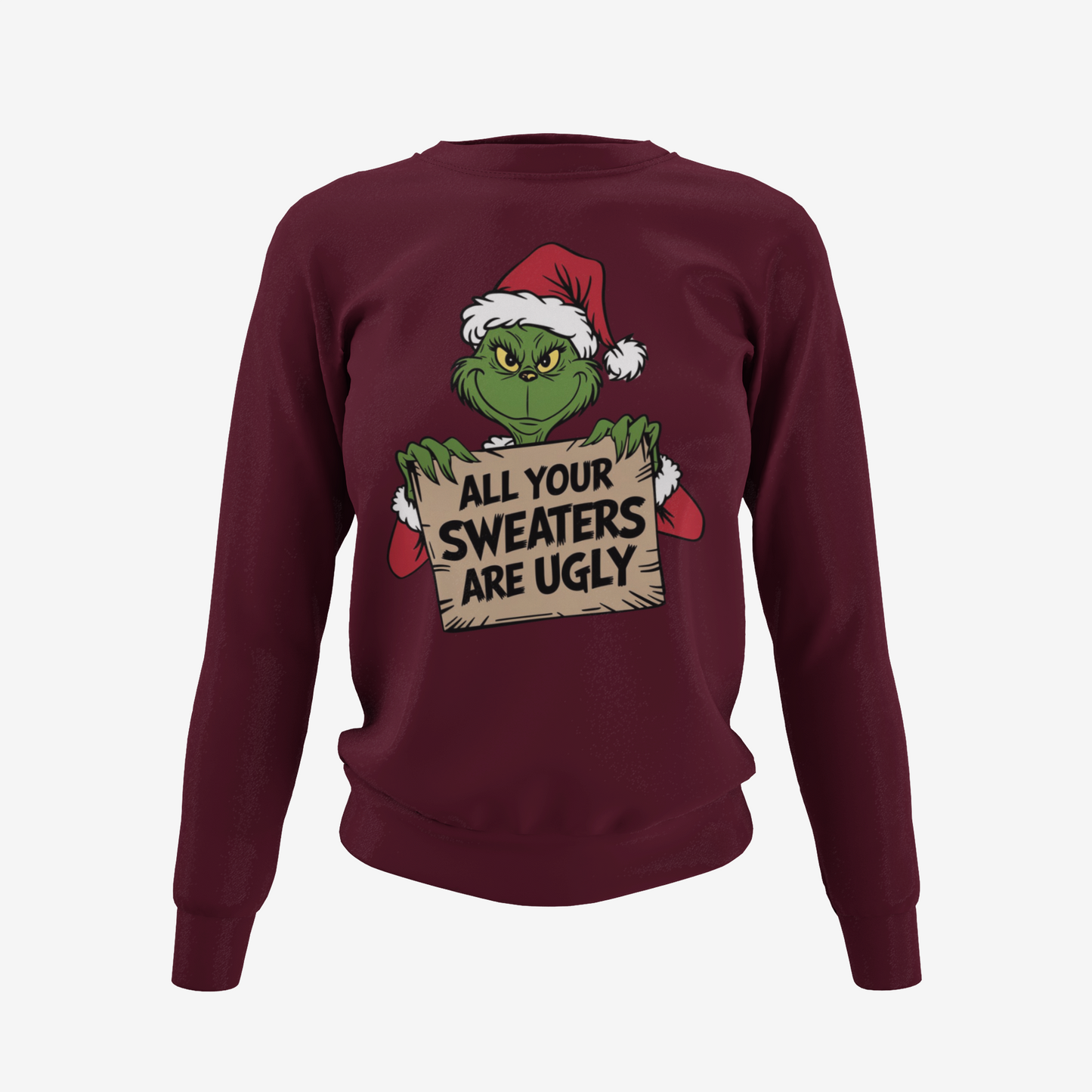 Christmas Sweater| Grinch : All Your Sweaters Are Ugly