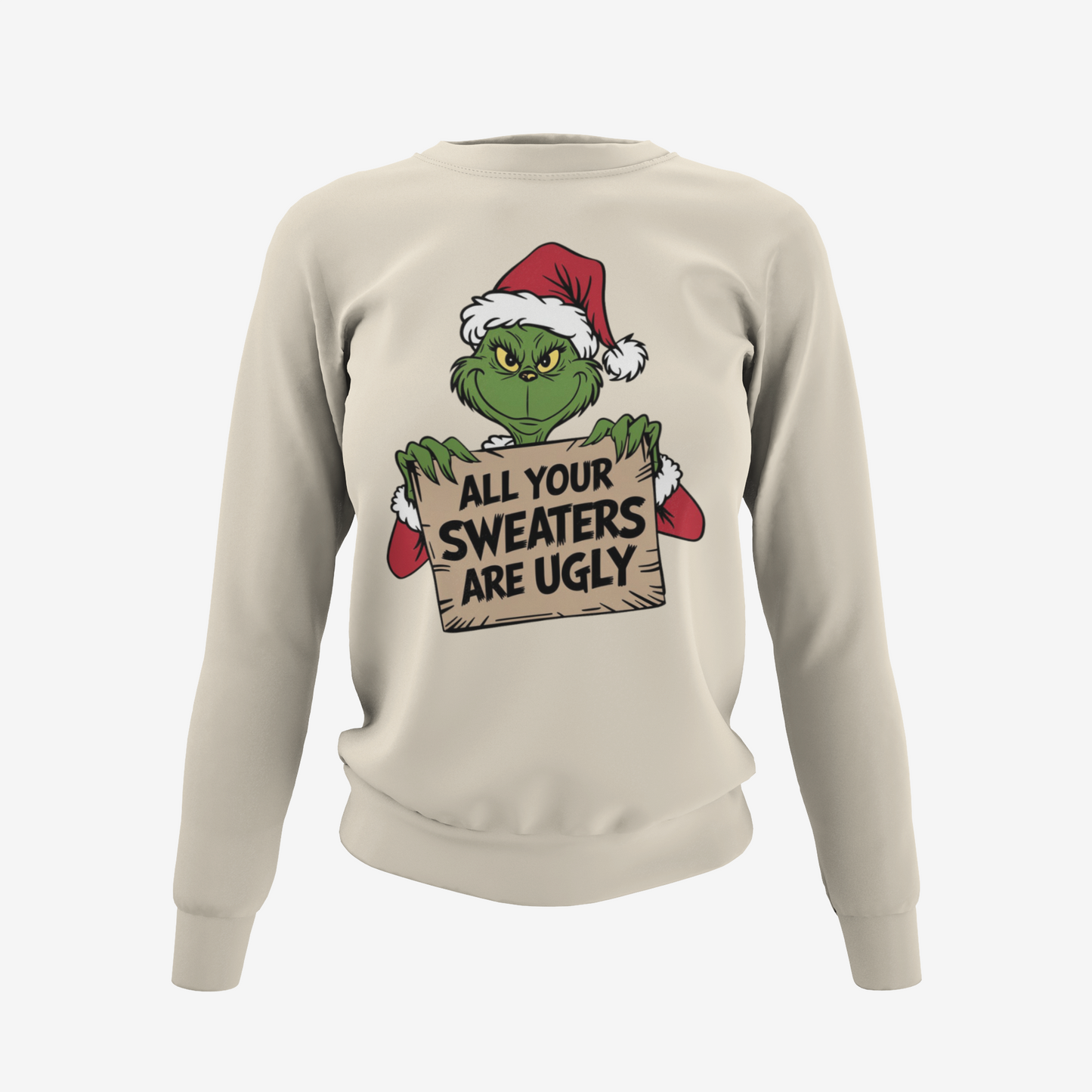 Christmas Sweater| Grinch : All Your Sweaters Are Ugly