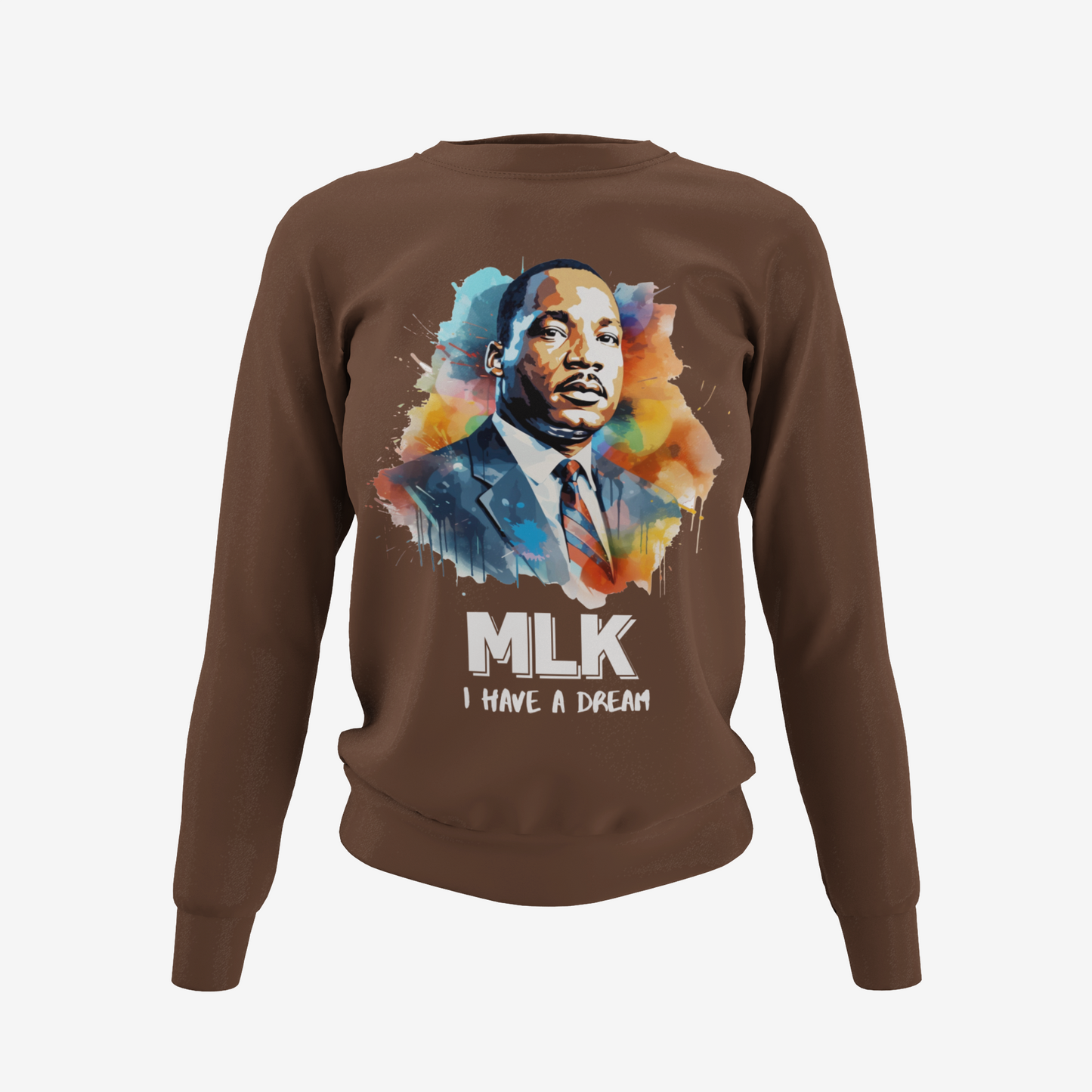 I have A Dream - Dr. Martin Luther King T-Shirt, Hoodie & Sweater