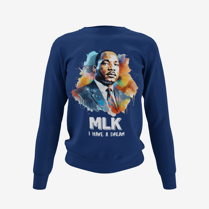 I have A Dream - Dr. Martin Luther King T-Shirt, Hoodie & Sweater