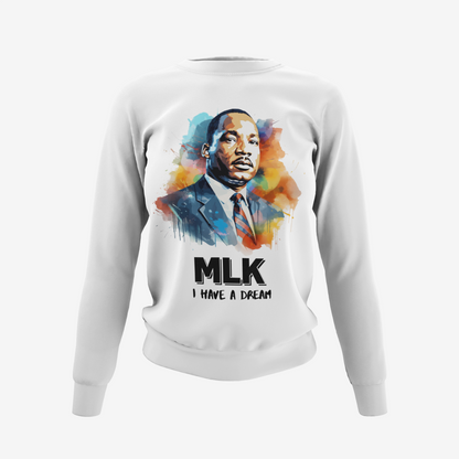 I have A Dream - Dr. Martin Luther King T-Shirt, Hoodie & Sweater