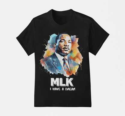 I have A Dream - Dr. Martin Luther King T-Shirt, Hoodie & Sweater