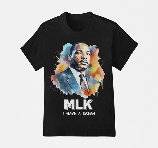 I have A Dream - Dr. Martin Luther King T-Shirt, Hoodie & Sweater