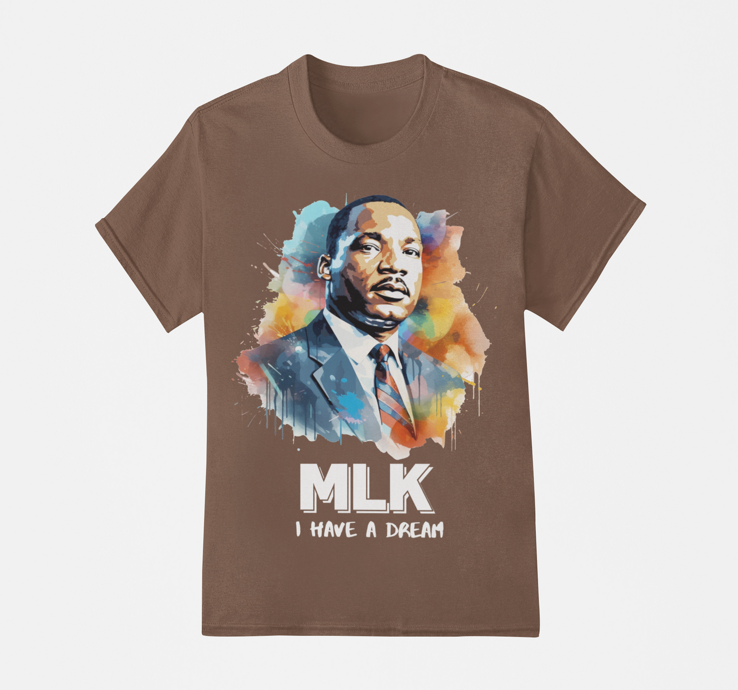 I have A Dream - Dr. Martin Luther King T-Shirt, Hoodie & Sweater