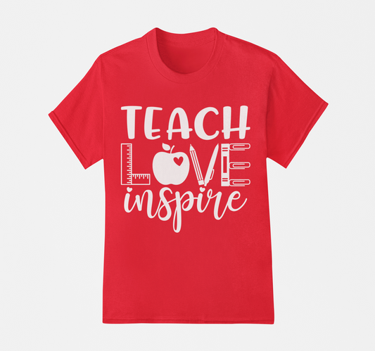 Teach, Love, Inspire T-Shirt, Hoodie & Sweater