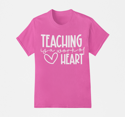 Teaching Is A Work of Heart Teacher T-shirt