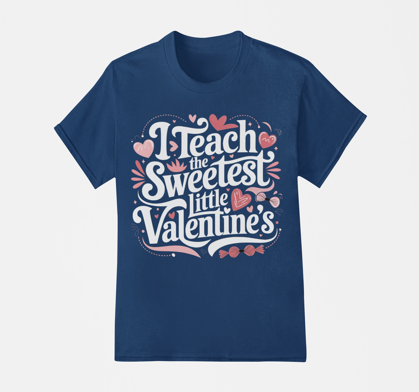 I Teach the Sweetest Valentine's T-Shirt, Hoodie & Sweater