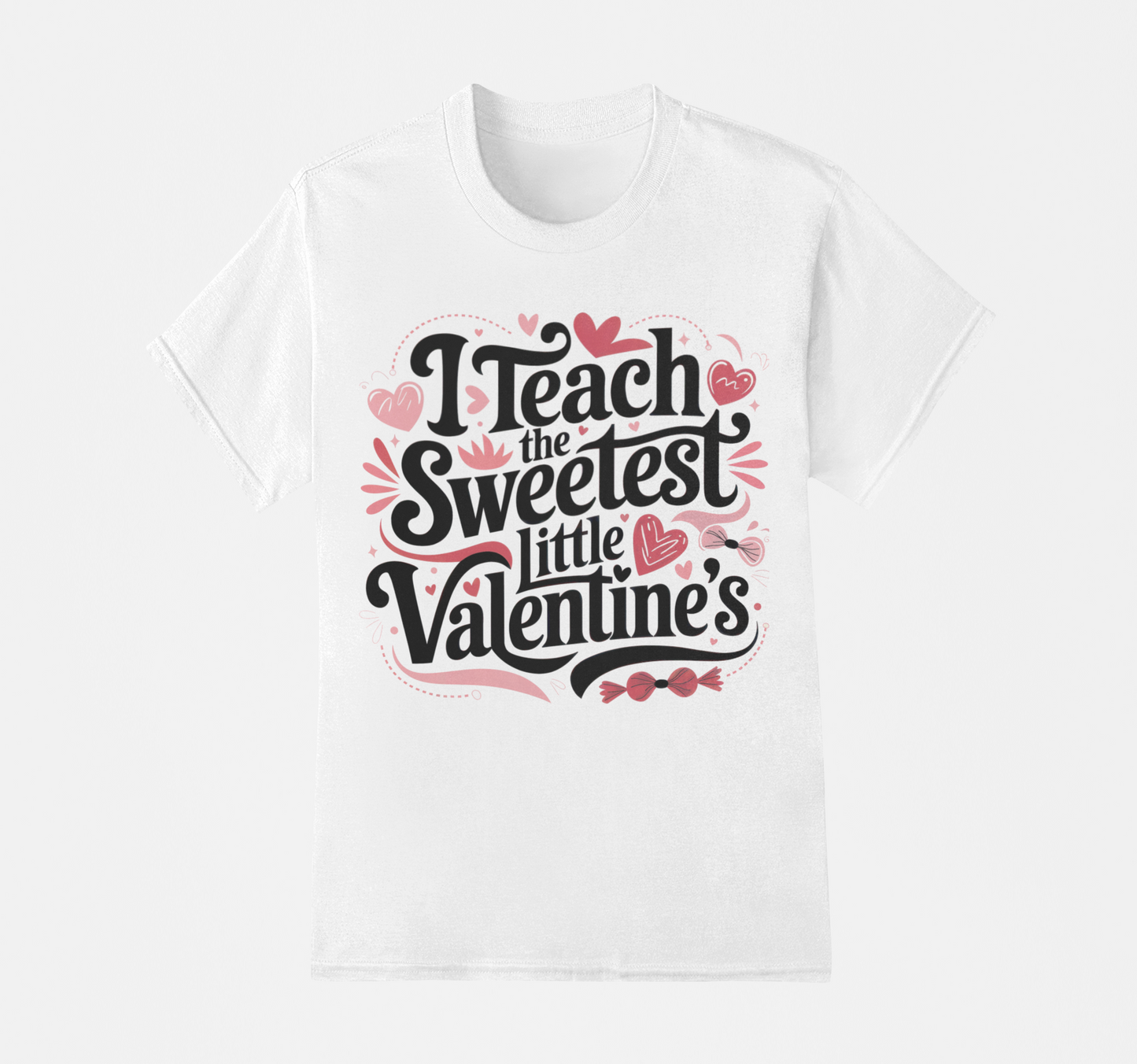 I Teach the Sweetest Valentine's T-Shirt, Hoodie & Sweater