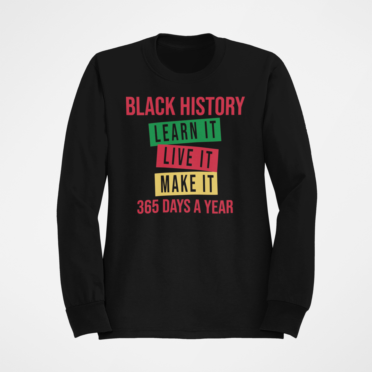 Black History 365 Days A Year Teacher Sweatshirt